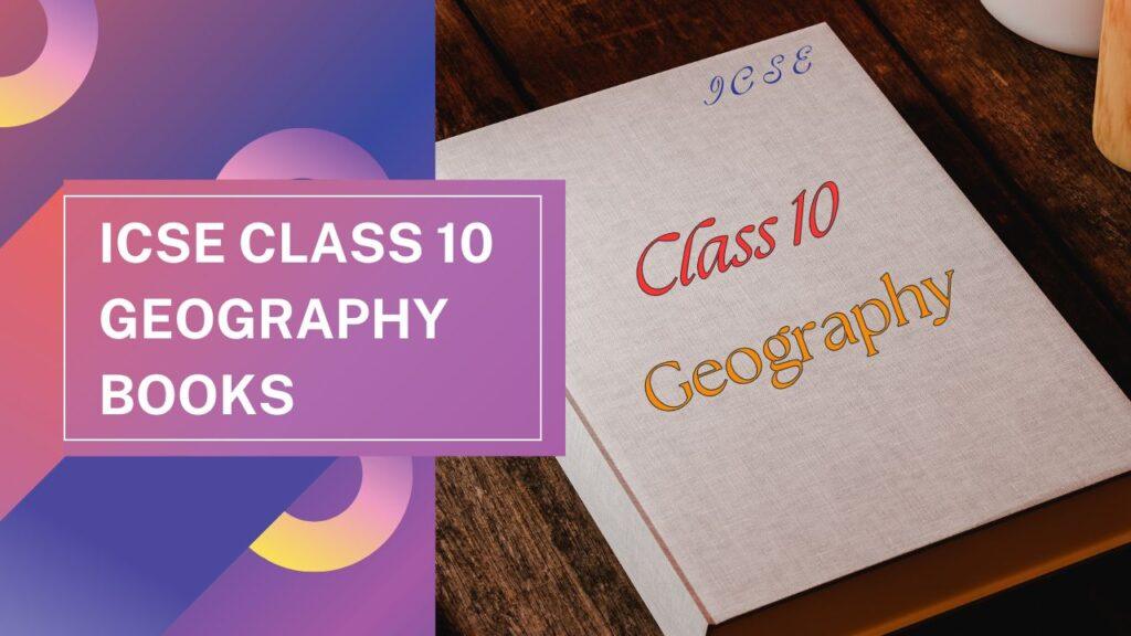 ICSE Class 10 Geography Book